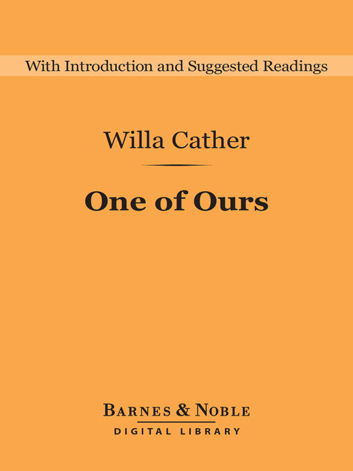 Title details for One of Ours by Willa Cather - Available